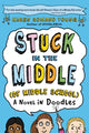 Book cover of: Stuck in the Middle (of Middle School). By: Karen Romano Young
