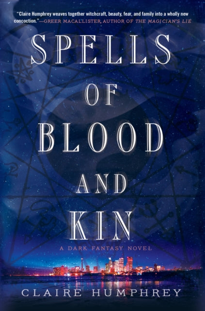 Book cover of: Spells of Blood and Kin. By: Claire Humphrey