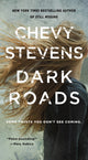 Book cover of: Dark Roads. By: Chevy Stevens