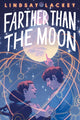 Book cover of: Farther Than the Moon. By: Lindsay Lackey