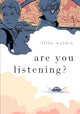 Book cover of: Are You Listening?