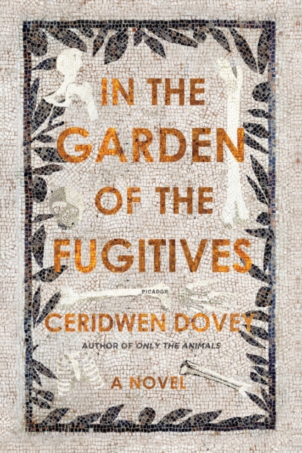 Book cover of: In the Garden of the Fugitives. By: Ceridwen Dovey