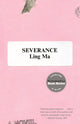 Book cover of: Severance. By: Ling Ma