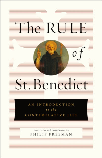 The Rule of St. Benedict