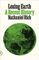 Book cover of: Losing Earth. By: Nathaniel Rich
