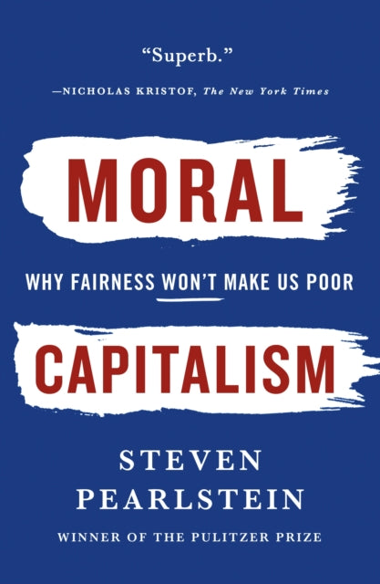 Moral Capitalism 9781250251459 Steven Pearlstein