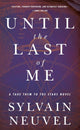 Book cover of: Until the Last of Me. By: Sylvain Neuvel