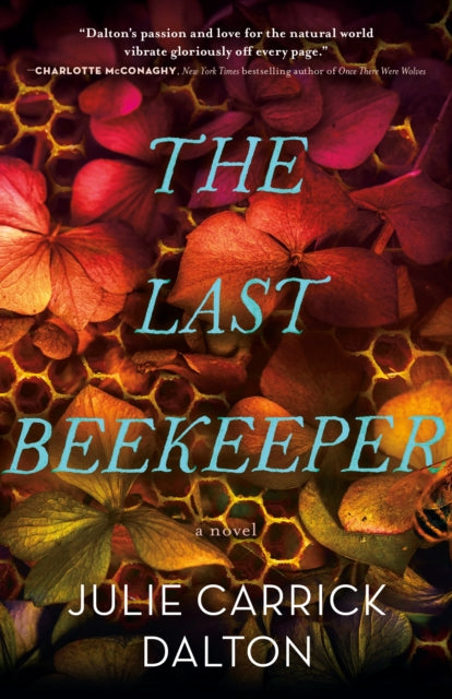 Book cover of: Last Beekeeper. By: Julie Carrick Dalton
