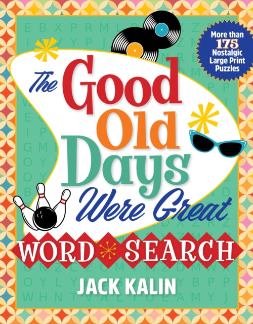 Book cover of: Good Old Days Were Great Word Search. By: Jack Kalin