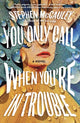 Book cover of: You Only Call When You're in Trouble. By: Stephen McCauley