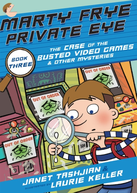 Marty Frye, Private Eye: The Case of the Busted Video Games & Other Mysteries 9781250308481 Janet Tashjian