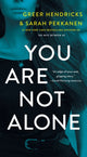 Book cover of: You Are Not Alone. By: Greer Hendricks