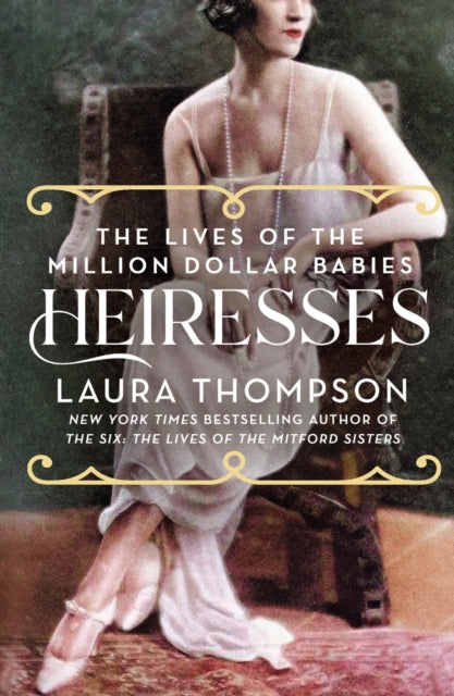 Book cover of: Heiresses. By: Laura Thompson