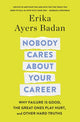 Book cover of: Nobody Cares About Your Career. By: Erika Ayers Badan