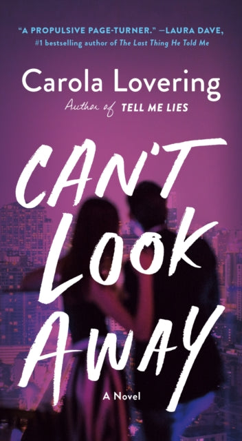 Book cover of: Can't Look Away. By: Carola Lovering
