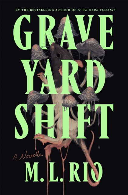 Graveyard Shift 9781250356796 M. L. Rio