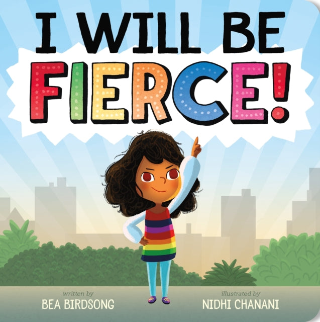 Book cover of: I Will Be Fierce. By: Bea Birdsong