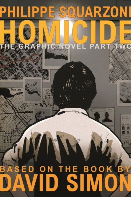 Book cover of: Homicide: The Graphic Novel, Part Two. By: David Simon
