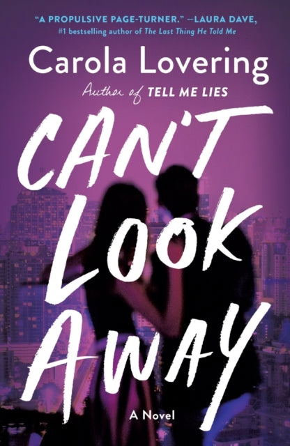 Book cover of: Can't Look Away. By: Carola Lovering