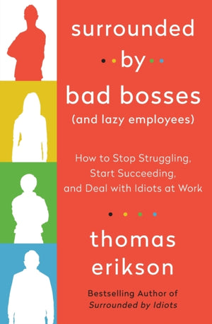 The Surrounded by Bad Bosses (And Lazy Employees)