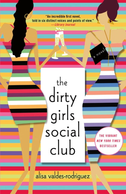 Book cover of: Dirty Girls Social Club. By: Alisa Valdes-Rodriguez