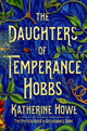 Book cover of: Daughters of Temperance Hobbs. By: Katherine Howe