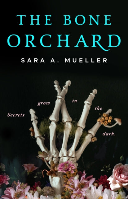 Book cover of: Bone Orchard. By: Sara A. Mueller