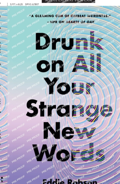 Book cover of: Drunk on All Your Strange New Words. By: Eddie Robson
