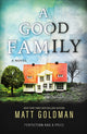 Book cover of: Good Family. By: Matt Goldman