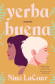 Book cover of: Yerba Buena. By: Nina LaCour