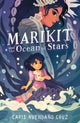 Book cover of: Marikit and the Ocean of Stars. By: Caris Avendaño Cruz