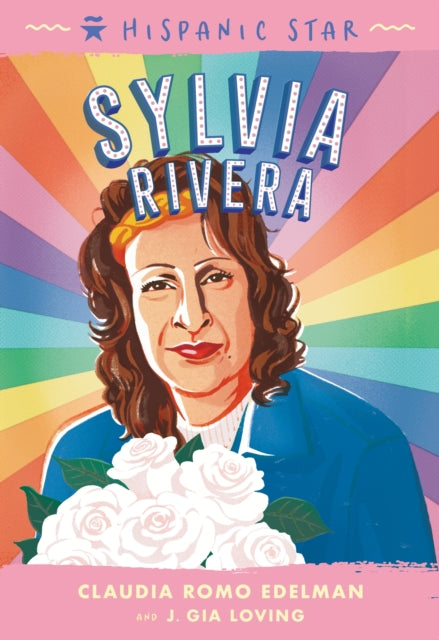 Book cover of: Hispanic Star: Sylvia Rivera. By: Claudia Romo Edelman