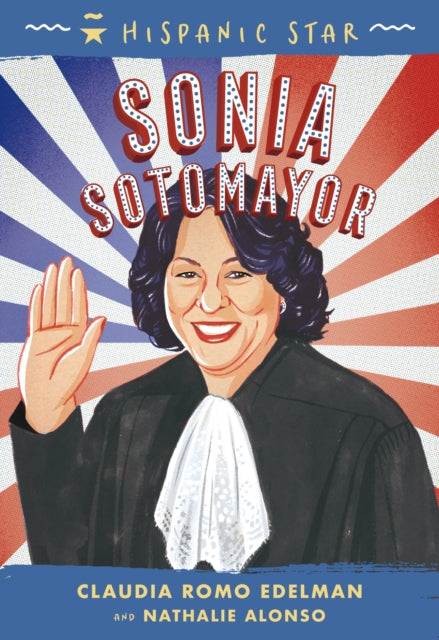 Book cover of: Hispanic Star: Sonia Sotomayor. By: Claudia Romo Edelman