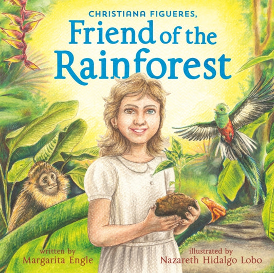 Book cover of: Christiana Figueres, Friend of the Rainforest