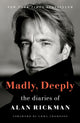 Book cover of: Madly, Deeply. By: Alan Rickman