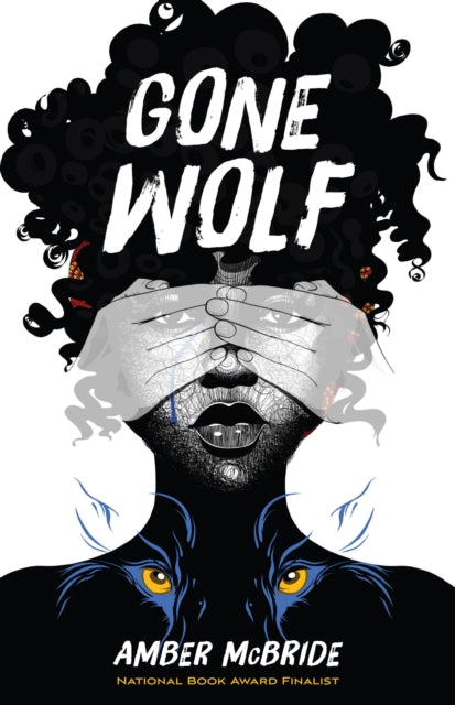 Book cover of: Gone Wolf. By: Amber McBride