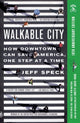 Book cover of: Walkable City. By: Jeff Speck