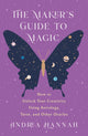 Book cover of: Maker's Guide to Magic. By: Andrea Hannah