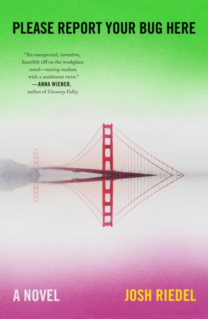 Book cover of: Please Report Your Bug Here. By: Josh Riedel
