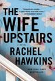 Book cover of: Wife Upstairs. By: Rachel Hawkins