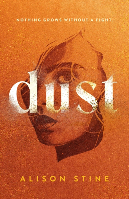 Book cover of: Dust. By: Alison Stine