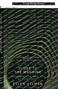 Close to the Machine