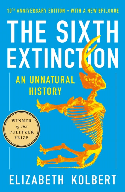 Book cover of: Sixth Extinction. By: Elizabeth Kolbert