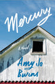 Book cover of: Mercury. By: Amy Jo Burns