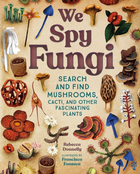 We Spy Fungi, Search and Find Mushrooms, Cacti, and Other Fascinating Plants