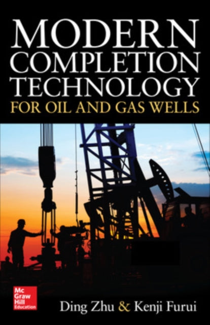 Book cover of: Modern Completion Technology for Oil and Gas Wells. By: Ding Zhu