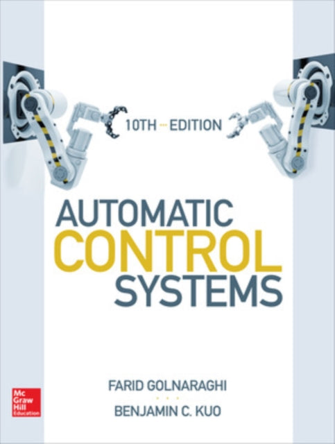 Book cover of: Automatic Control Systems, Tenth Edition. By: Farid Golnaraghi