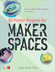 Book cover of: 3D Printer Projects for Makerspaces. By: Lydia Sloan Cline