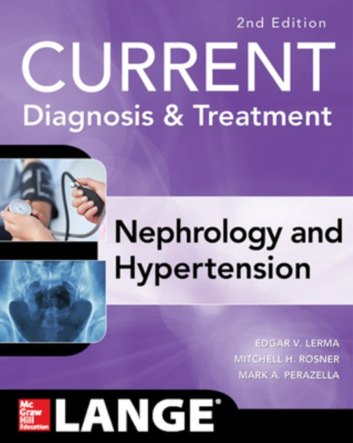 Book cover of: CURRENT Diagnosis & Treatment Nephrology & Hypertension. By: Edger Lerma