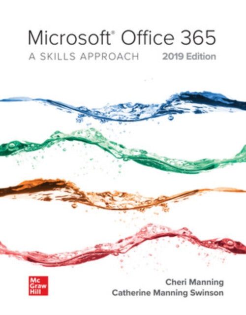 Book cover of: Microsoft Office 365: A Skills Approach, 2019 Edition. By: Triad Interactive